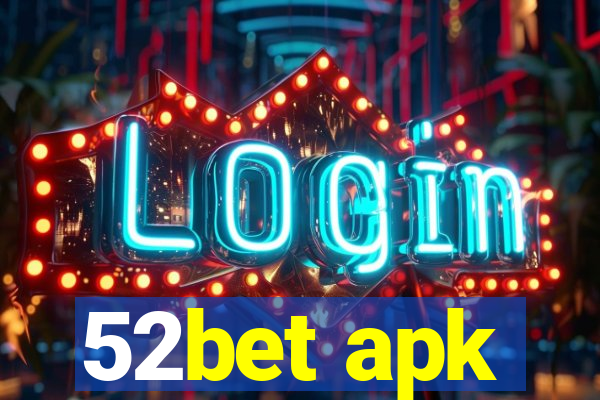 52bet apk